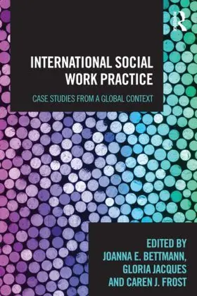 Bettmann / Jacques / Frost |  International Social Work Practice | Buch |  Sack Fachmedien