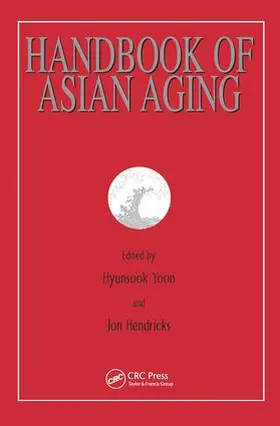 Yoon / Hendricks |  Handbook of Asian Aging | Buch |  Sack Fachmedien