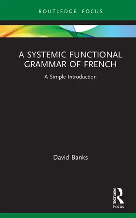 Banks |  A Systemic Functional Grammar of French | Buch |  Sack Fachmedien