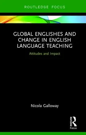 Galloway |  Global Englishes and Change in English Language Teaching | Buch |  Sack Fachmedien