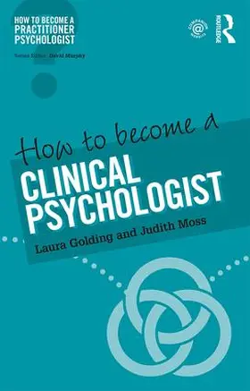 Golding / Moss |  How to Become a Clinical Psychologist | Buch |  Sack Fachmedien
