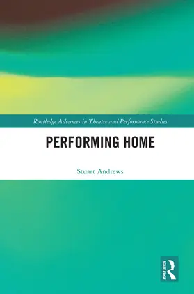 Andrews |  Performing Home | Buch |  Sack Fachmedien