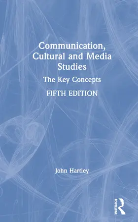 Hartley |  Communication, Cultural and Media Studies | Buch |  Sack Fachmedien