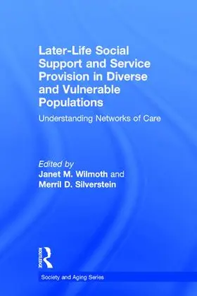 Wilmoth / Silverstein |  Later-Life Social Support and Service Provision in Diverse and Vulnerable Populations | Buch |  Sack Fachmedien