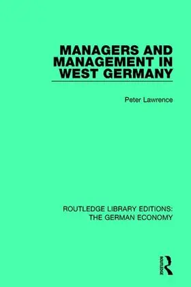 Lawrence |  Managers and Management in West Germany | Buch |  Sack Fachmedien