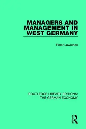 Lawrence |  Managers and Management in West Germany | Buch |  Sack Fachmedien