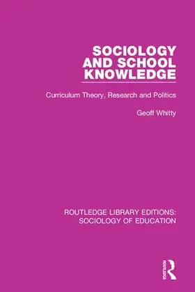 Whitty |  Sociology and School Knowledge | Buch |  Sack Fachmedien