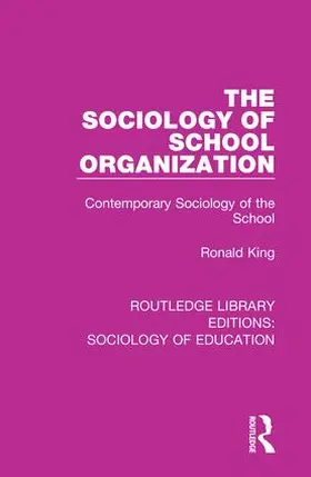 King |  The Sociology of School Organization | Buch |  Sack Fachmedien