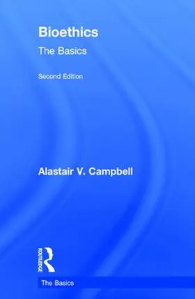 Campbell |  Bioethics: The Basics | Buch |  Sack Fachmedien