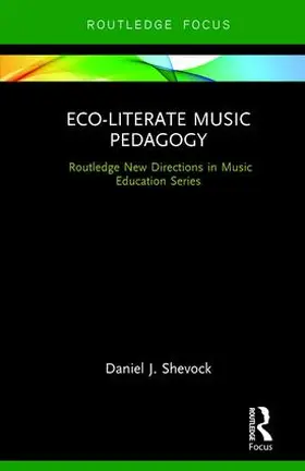 Shevock |  Eco-Literate Music Pedagogy | Buch |  Sack Fachmedien