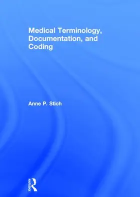 Stich | Medical Terminology, Documentation, and Coding | Buch | 978-0-415-79285-1 | sack.de