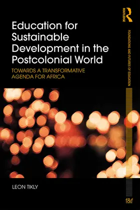 Tikly |  Education for Sustainable Development in the Postcolonial World | Buch |  Sack Fachmedien