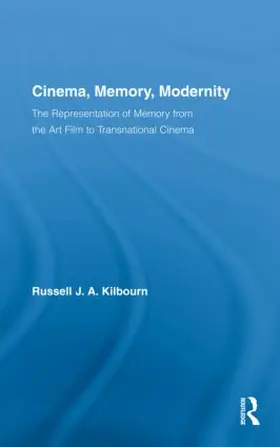 Kilbourn |  Cinema, Memory, Modernity | Buch |  Sack Fachmedien