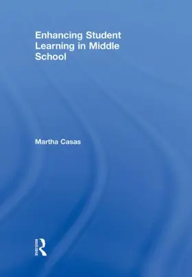 Casas | Enhancing Student Learning in Middle School | Buch | 978-0-415-80176-8 | www2.sack.de