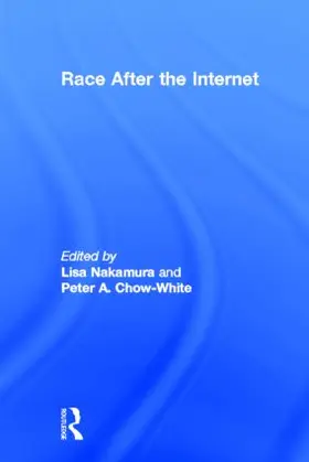 Nakamura / Chow-White |  Race After the Internet | Buch |  Sack Fachmedien