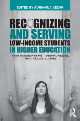 Kezar |  Recognizing and Serving Low-Income Students in Higher Education | Buch |  Sack Fachmedien