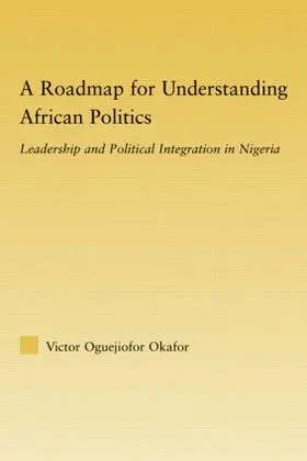 Okafor |  A Roadmap for Understanding African Politics | Buch |  Sack Fachmedien