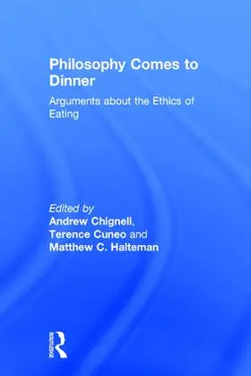 Chignell / Cuneo / Halteman |  Philosophy Comes to Dinner | Buch |  Sack Fachmedien