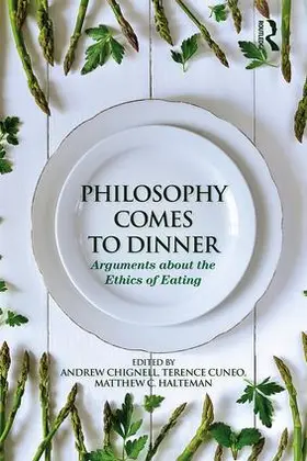 Chignell / Cuneo / Halteman |  Philosophy Comes to Dinner | Buch |  Sack Fachmedien