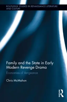 McMahon |  Family and the State in Early Modern Revenge Drama | Buch |  Sack Fachmedien