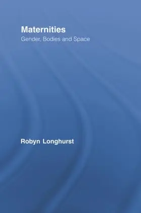 Longhurst | Maternities | Buch | 978-0-415-80789-0 | sack.de
