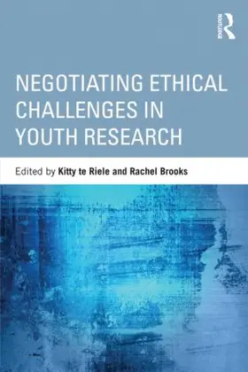 Te Riele / te Riele / Brooks |  Negotiating Ethical Challenges in Youth Research | Buch |  Sack Fachmedien