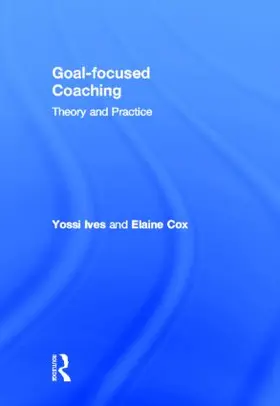 Ives / Cox |  Goal-Focused Coaching | Buch |  Sack Fachmedien