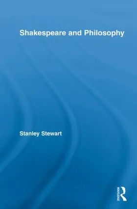Stewart |  Shakespeare and Philosophy | Buch |  Sack Fachmedien
