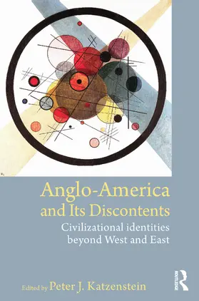 Katzenstein |  Anglo-America and its Discontents | Buch |  Sack Fachmedien