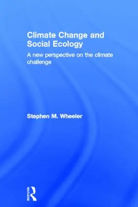 Wheeler | Climate Change and Social Ecology | Buch | 978-0-415-80985-6 | www2.sack.de