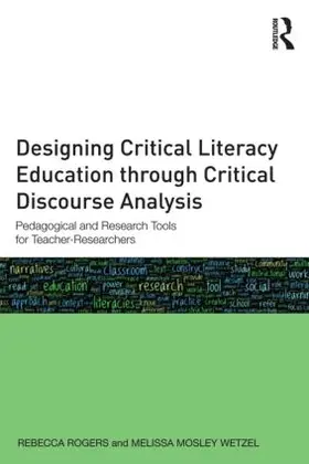 Rogers / Mosley Wetzel |  Designing Critical Literacy Education through Critical Discourse Analysis | Buch |  Sack Fachmedien