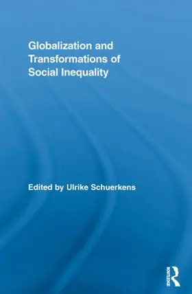 Schuerkens |  Globalization and Transformations of Social Inequality | Buch |  Sack Fachmedien