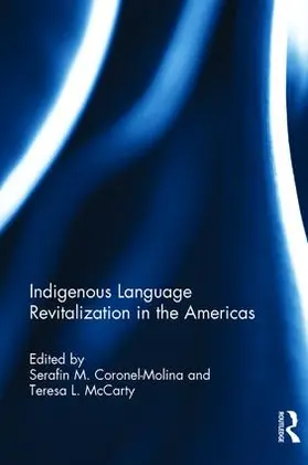 Coronel-Molina / McCarty | Indigenous Language Revitalization in the Americas | Buch | 978-0-415-81081-4 | sack.de