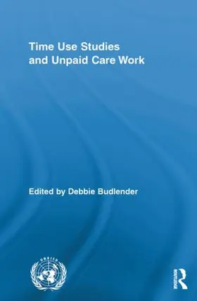 Budlender |  Time Use Studies and Unpaid Care Work | Buch |  Sack Fachmedien