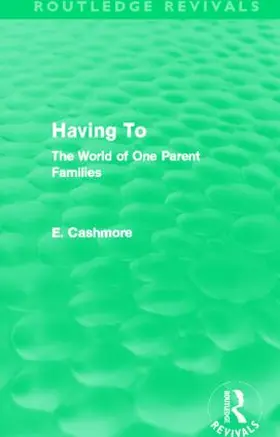 Cashmore |  Having To (Routledge Revivals) | Buch |  Sack Fachmedien