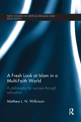 Wilkinson |  A Fresh Look at Islam in a Multi-Faith World | Buch |  Sack Fachmedien
