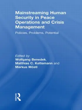 Benedek / C. Kettemann / Möstl |  Mainstreaming Human Security in Peace Operations and Crisis Management | Buch |  Sack Fachmedien