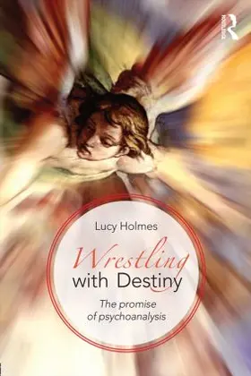 Holmes |  Wrestling with Destiny | Buch |  Sack Fachmedien