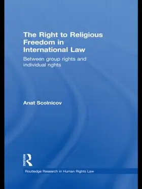 Scolnicov | The Right to Religious Freedom in International Law | Buch | 978-0-415-81348-8 | sack.de