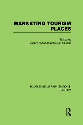 Ashworth / Goodall |  Marketing Tourism Places (RLE Tourism) | Buch |  Sack Fachmedien