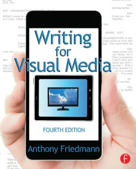 Friedmann |  Writing for Visual Media | Buch |  Sack Fachmedien