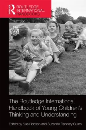 Robson / Flannery Quinn |  The Routledge International Handbook of Young Children's Thinking and Understanding | Buch |  Sack Fachmedien