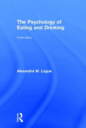 Logue |  The Psychology of Eating and Drinking | Buch |  Sack Fachmedien