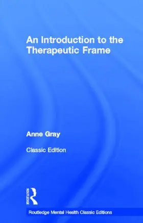 Gray |  An Introduction to the Therapeutic Frame | Buch |  Sack Fachmedien
