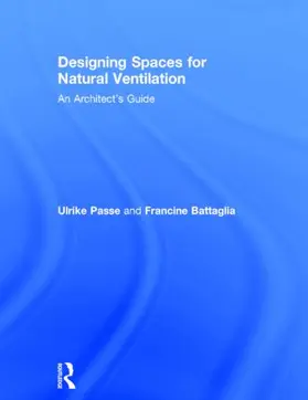 Passe / Battaglia |  Designing Spaces for Natural Ventilation | Buch |  Sack Fachmedien