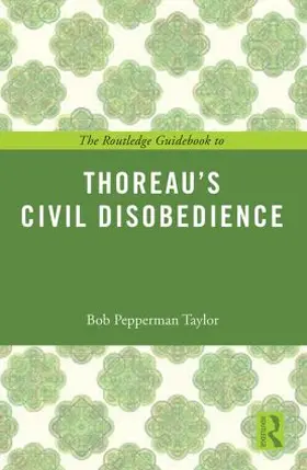 Taylor |  The Routledge Guidebook to Thoreau's Civil Disobedience | Buch |  Sack Fachmedien
