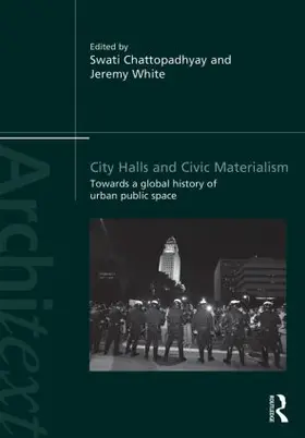 Chattopadhyay / White |  City Halls and Civic Materialism | Buch |  Sack Fachmedien