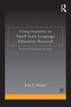 Turner |  Using Statistics in Small-Scale Language Education Research | Buch |  Sack Fachmedien