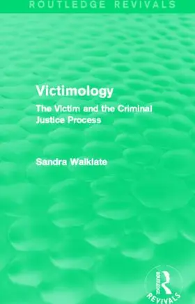 Walklate |  Victimology (Routledge Revivals) | Buch |  Sack Fachmedien