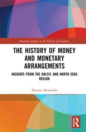 Marmefelt |  The History of Money and Monetary Arrangements | Buch |  Sack Fachmedien